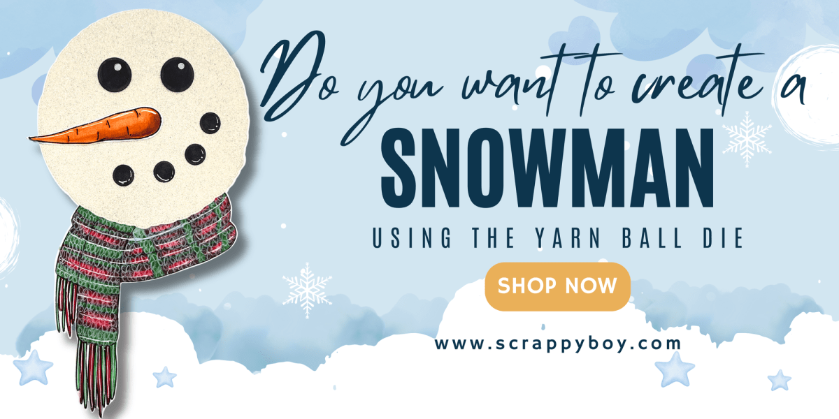 Crafting Magic with Scrappy Boy’s YARN MINI ALBUM / CARD DIE: Snowman&nbsp;Edition!